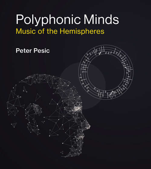 Book cover of Polyphonic Minds: Music of the Hemispheres (The\mit Press Ser.)