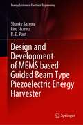 Design and Development of MEMS based Guided Beam Type Piezoelectric Energy Harvester (Energy Systems in Electrical Engineering)