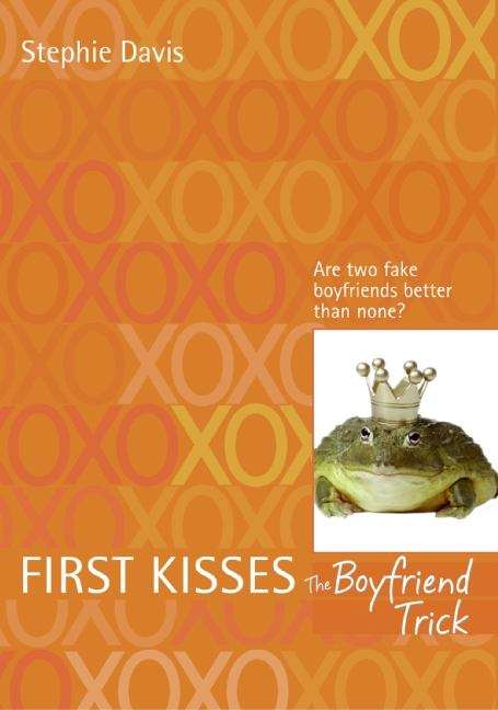 Book cover of First Kisses 2: The Boyfriend Trick