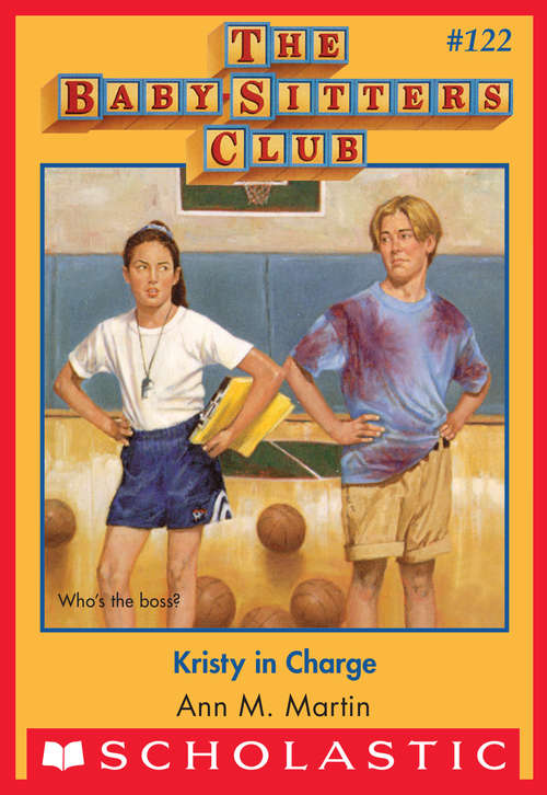 Book cover of Kristy in Charge (The Baby-Sitters Club #122)