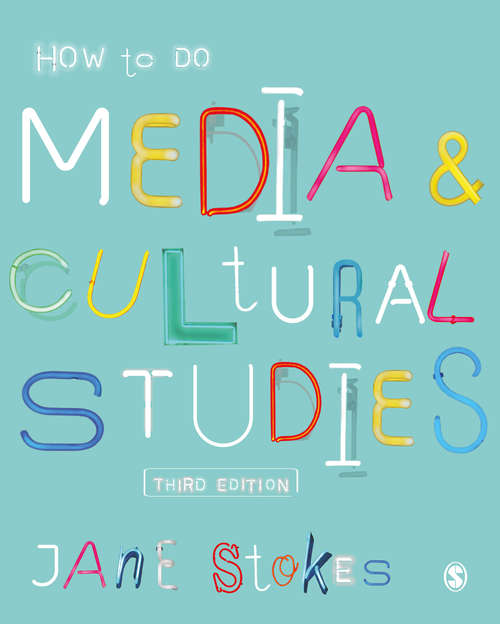 Book cover of How to Do Media and Cultural Studies (Third Edition)