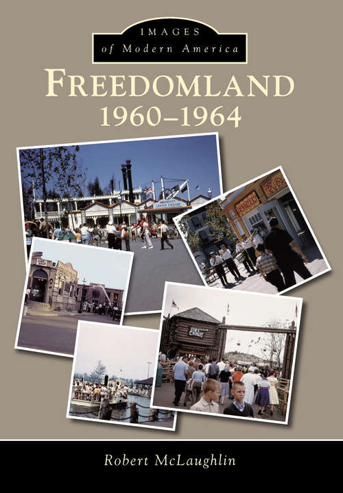 Book cover of Freedomland: 1960-1964 (Images of Modern America)