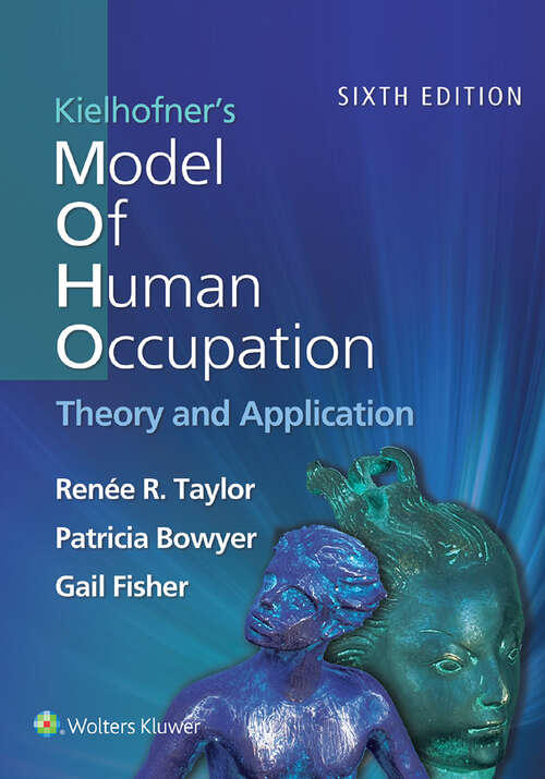 Book cover of Kielhofner's Model of Human Occupation (Sixth Edition)
