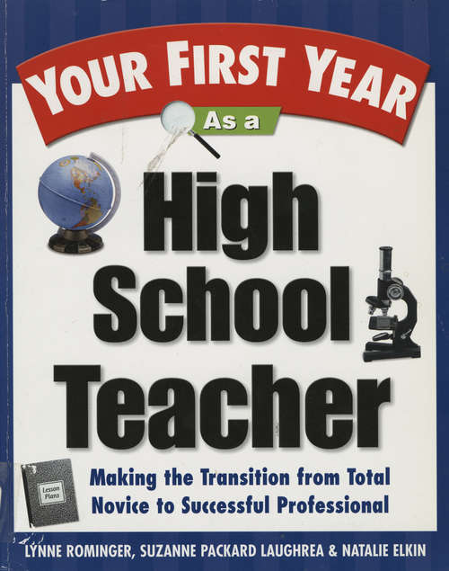 Book cover of Your First Year As a High School Teacher: Making the Transition from Total Novice to Successful Professional