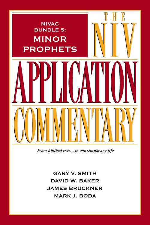 NIVAC Bundle 5: Minor Prophets (The NIV Application Commentary)