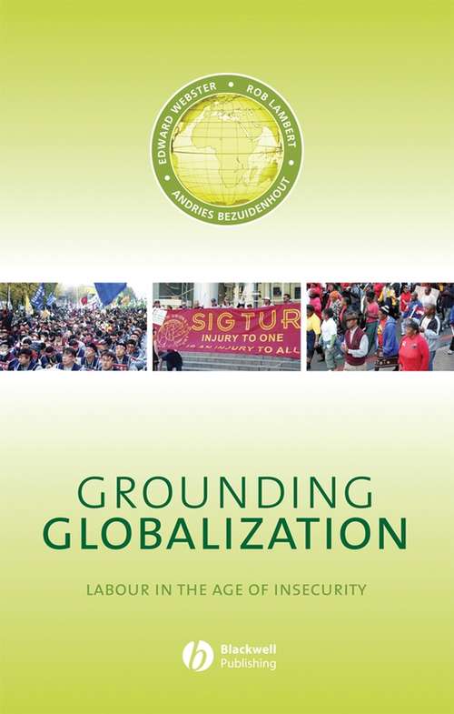 Grounding Globalization: Labour in the Age of Insecurity (Antipode Book Series #42)