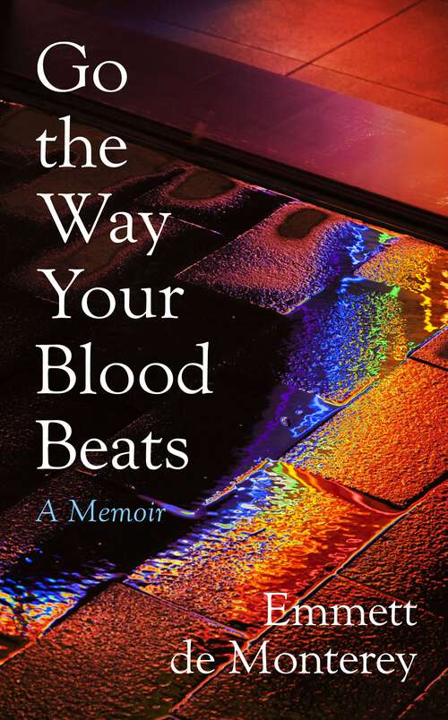 Book cover of Go the Way Your Blood Beats