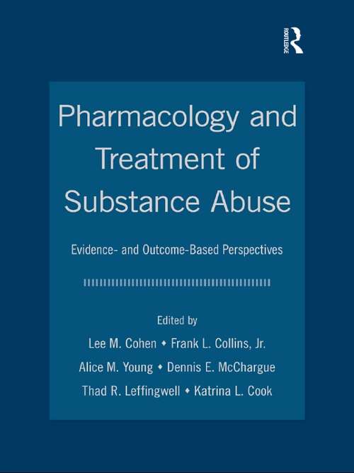 Pharmacology and Treatment of Substance Abuse: Evidence and Outcome Based Perspectives (Counseling and Psychotherapy)
