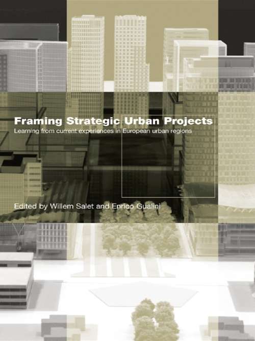 Book cover of Framing Strategic Urban Projects: Learning from current experiences in European urban regions