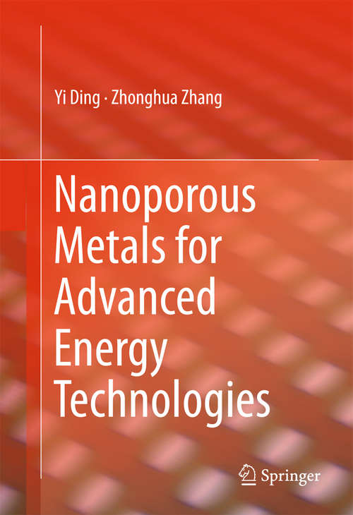 Nanoporous Metals for Advanced Energy Technologies