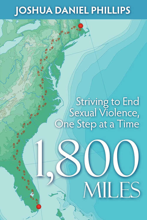 Book cover of 1,800 Miles: Striving to End Sexual Violence, One Step at a Time