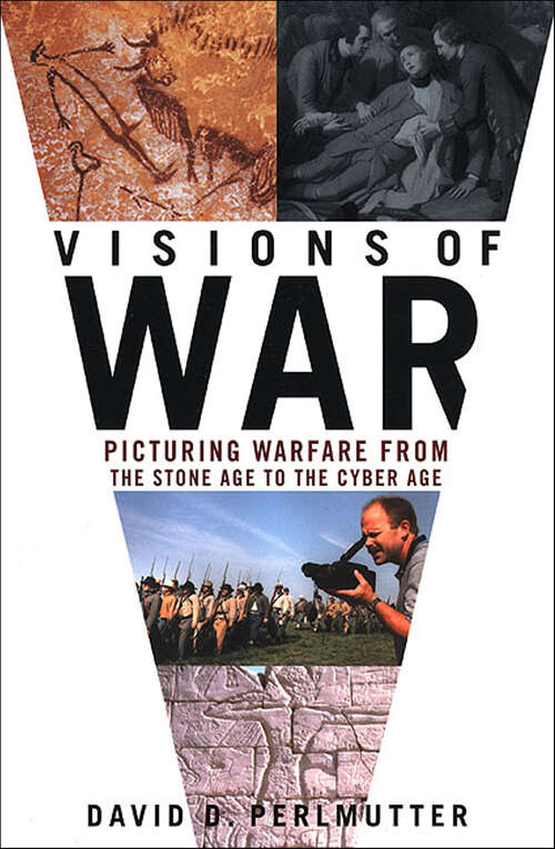 Book cover of Visions of War: Picturing Warfare from the Stone Age to the Cyber Age