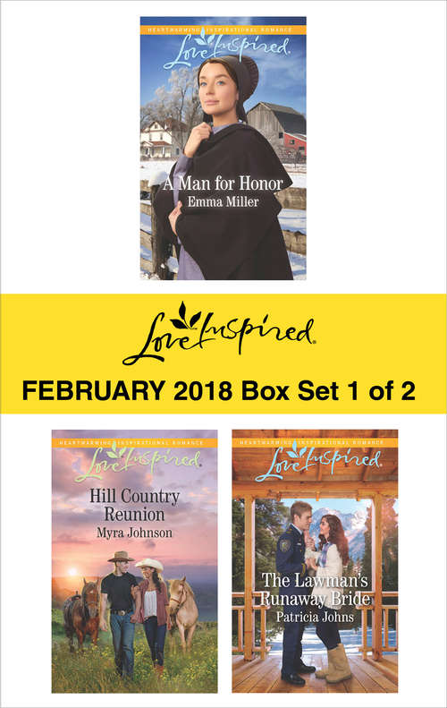 Book cover of Harlequin Love Inspired February 2018 - Box Set 1 of 2: A Man for Honor\Hill Country Reunion\The Lawman's Runaway Bride