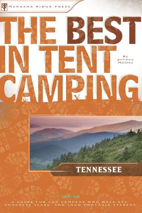 Book cover of The Best in Tent Camping: Tennessee