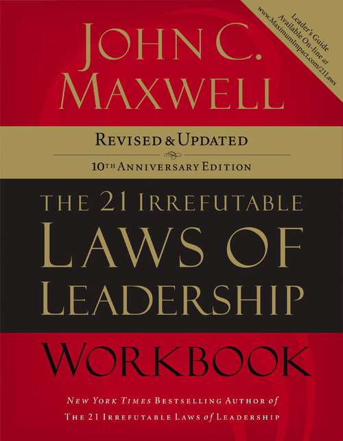 Book cover of The 21 Irrefutable Laws of Leadership Workbook: Revised and   Updated