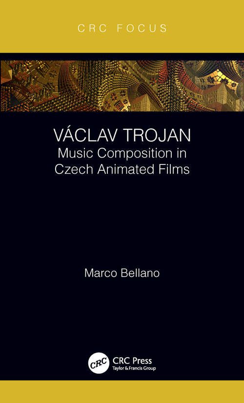 Book cover of Václav Trojan: Music Composition in Czech Animated Films