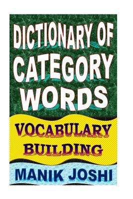 Book cover of Dictionary of Category Words: Vocabulary Building (English Word Power #12)