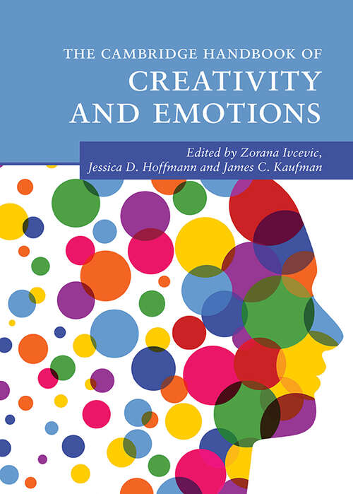 Book cover of The Cambridge Handbook of Creativity and Emotions (Cambridge Handbooks in Psychology)