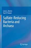 Sulfate-Reducing Bacteria and Archaea