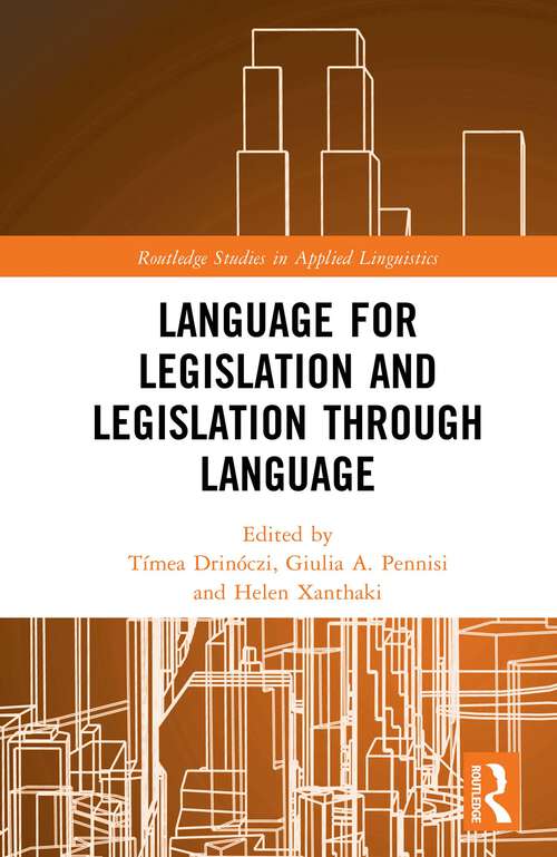 Book cover of Language for Legislation and Legislation through Language (1) (Routledge Studies in Applied Linguistics)