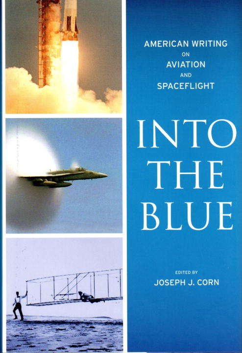 Book cover of Into the Blue: American Writing on Aviation and Spaceflight