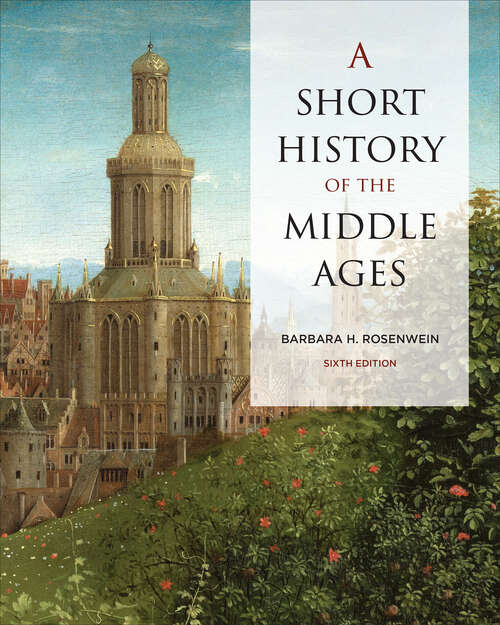 Book cover of A Short History of the Middle Ages, Sixth Edition (6th Edition)