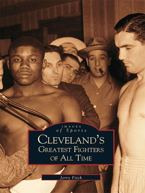 Book cover of Cleveland's Greatest Fighters of All Time