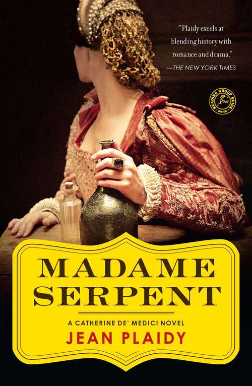 Book cover of Madame Serpent: A Catherine de Medici (Catherine de Medici, Book #1)