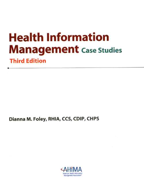 Book cover of Health Information Management Case Studies (Third Edition)