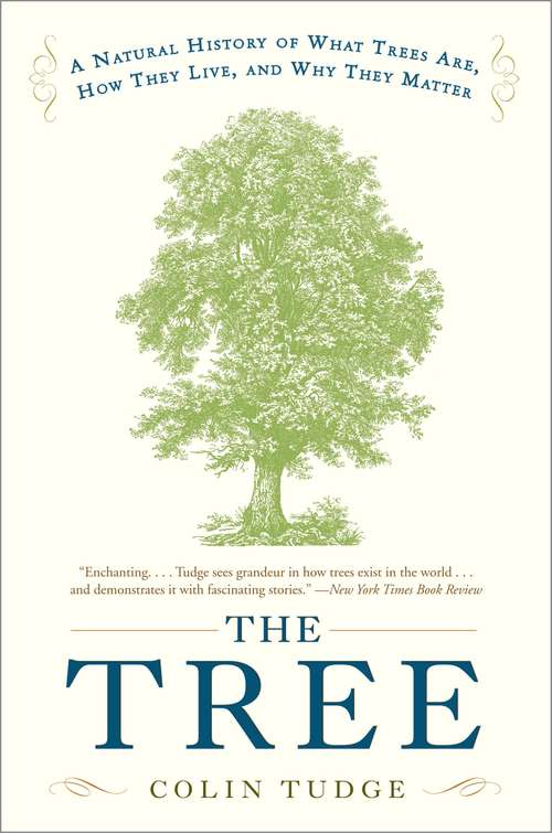 Book cover of The Tree: A Natural History of What Trees Are, How They Live, and Why They Matter