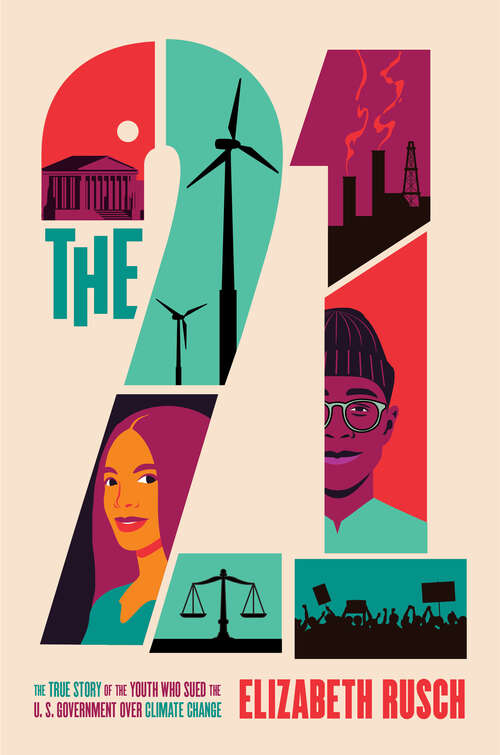 Book cover of The Twenty-One: The True Story of the Youth Who Sued the U.S. Government Over Climate Change