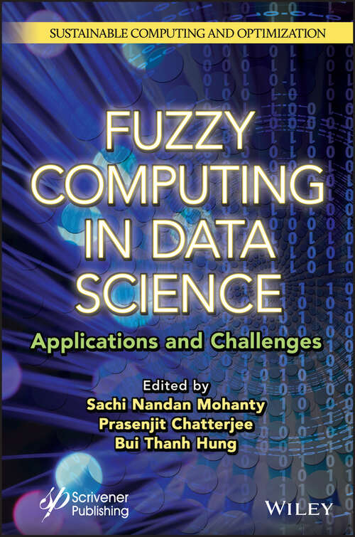 Fuzzy Computing in Data Science: Applications and Challenges (Smart and Sustainable Intelligent Systems)