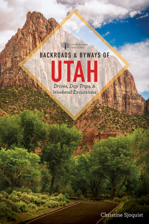 Book cover of Backroads & Byways of Utah (Backroads & Byways #0)