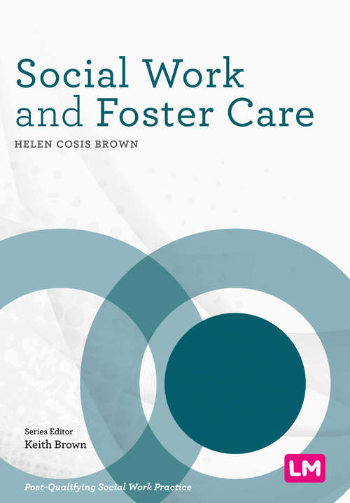 Book cover of Social Work and Foster Care (Post-Qualifying Social Work Practice Series)