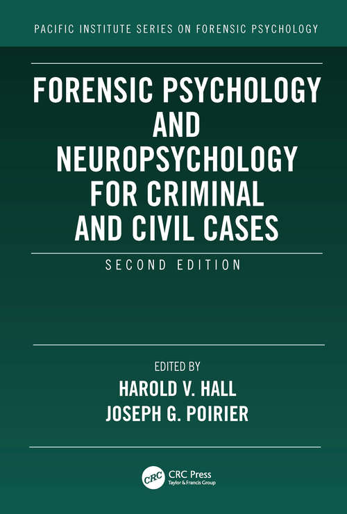 Book cover of Forensic Psychology and Neuropsychology for Criminal and Civil Cases (2) (Pacific Institute Series on Forensic Psychology)