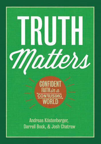 Book cover of Truth Matters: Confident Faith in a Confusing World