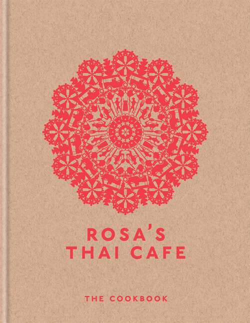 Book cover of Rosa's Thai Cafe: The Cookbook