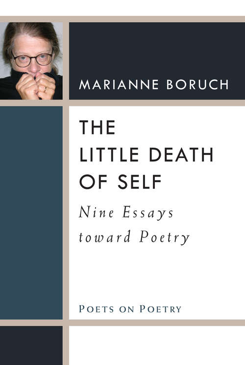 Book cover of The Little Death of Self: Nine Essays toward Poetry
