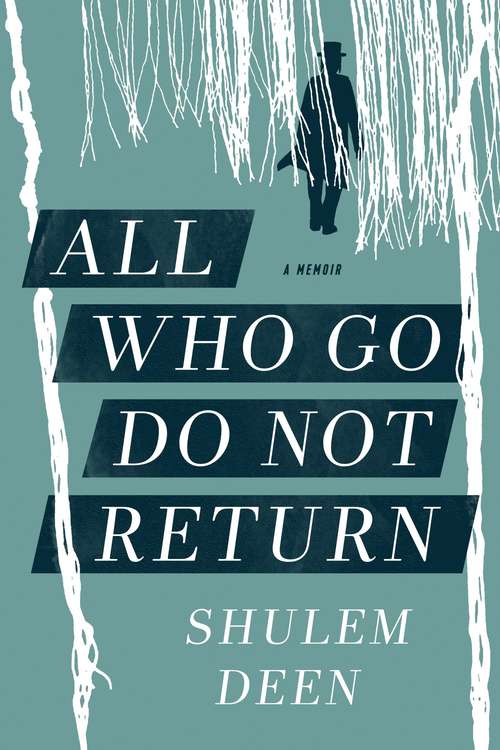 Book cover of All Who Go Do Not Return: A Memoir