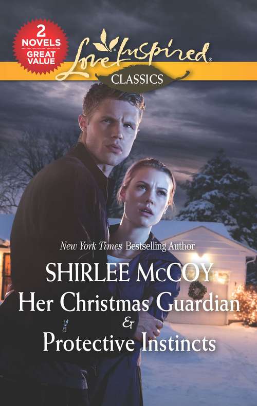 Her Christmas Guardian & Protective Instincts: Her Christmas Guardian\Protective Instincts
