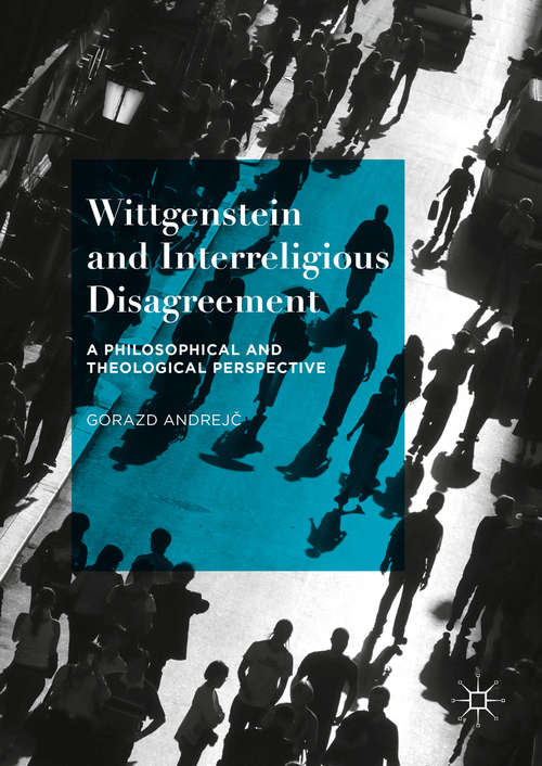 Book cover of Wittgenstein and Interreligious Disagreement