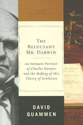 Book cover of The Reluctant Mr. Darwin: An Intimate Portrait of Charles Darwin and the Making of His Theory of Evolution
