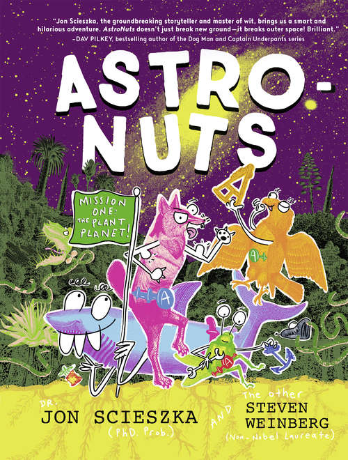 AstroNuts Mission One: The Plant Planet (AstroNuts #1)