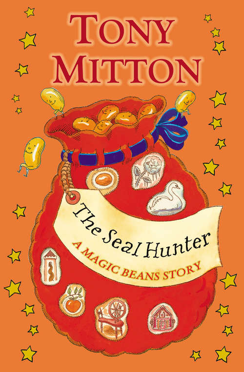 Book cover of The Seal Hunter: A Magic Beans Story