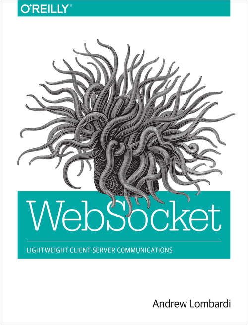 Book cover of WebSocket: Lightweight Client-Server Communications