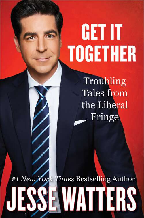 Book cover of Get It Together: Troubling Tales from the Liberal Fringe