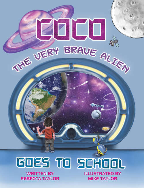 Book cover of Coco the Very Brave Alien Goes to School