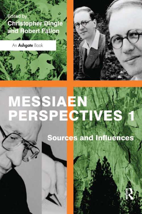 Book cover of Messiaen Perspectives 1: Sources And Influences