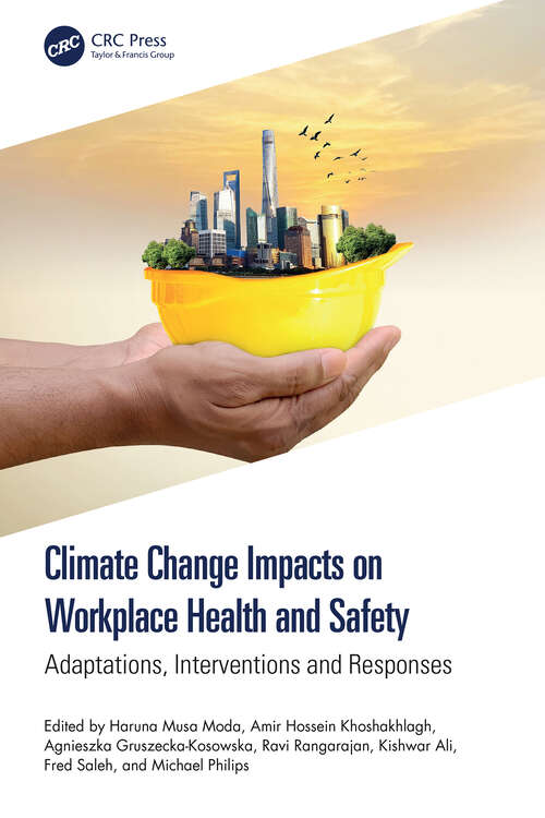 Book cover of Climate Change Impacts on Workplace Health and Safety: Adaptations, Interventions and Responses (1)