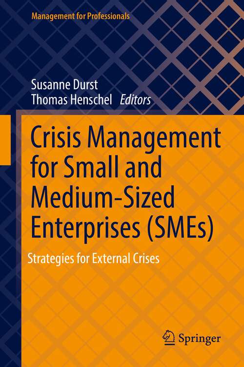 Book cover of Crisis Management for Small and Medium-Sized Enterprises: Strategies for External Crises (1st ed. 2022) (Management for Professionals)